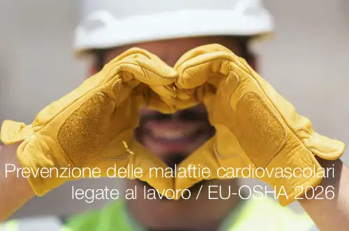 Prevenzione delle malattie cardiovascolari legate al lavoro / EU-OSHA 2026 Prevenzione delle malattie cardiovascolari legate al lavoro / EU-OSHA 2026